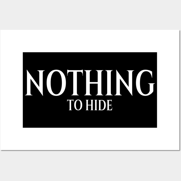 Nothing to hide meme Man's Woman's Wall Art by Salam Hadi